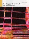 Heidegger Explained (eBook): From Phenomenon to Thing